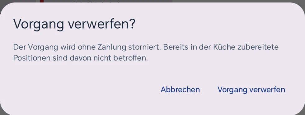 Rückfrage 'Vorgang verwerfen?' mit dem Hinweistext 'Der Vorgang wird ohne Zahlung storniert. Bereits in der Küche zubereitete Positionen sind davon nicht betroffen.' und den Schaltflächen 'Abbrechen' und 'Vorgang verwerfen'