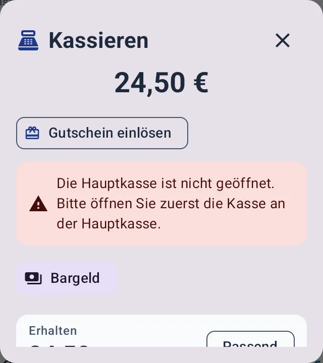 Kassieren-Dialog am Kellner-Gerät über 24,50 Euro mit dem roten Kasten Die Hauptkasse ist nicht geöffnet. Bitte öffnen Sie zuerst die Kasse an der Hauptkasse., darunter die Zahlungsart Bargeld und das Feld Erhalten