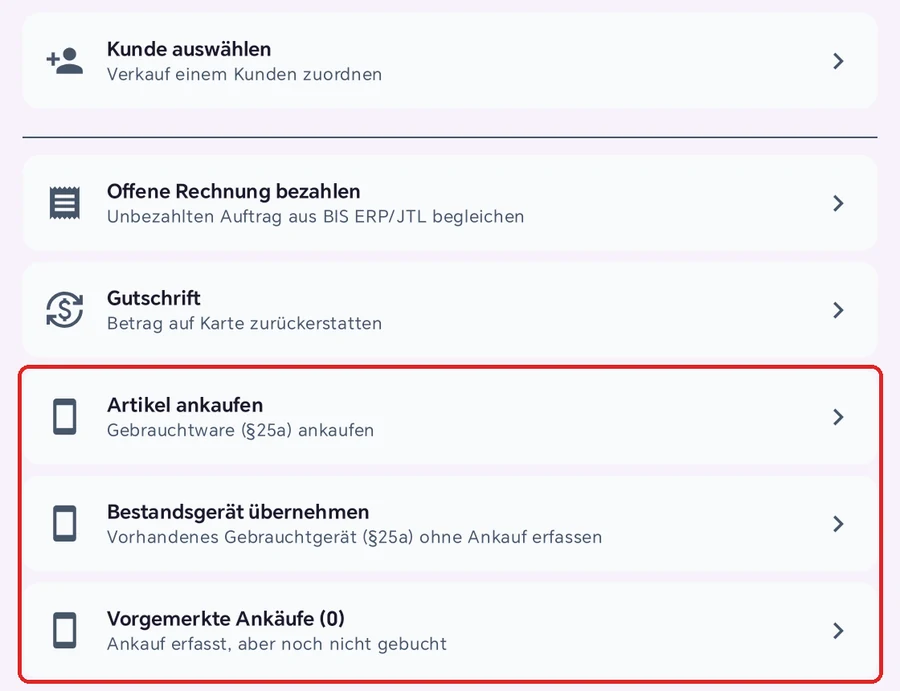 Menü Vorgang mit Kunde auswählen, Offene Rechnung bezahlen und Gutschrift, rot markiert die Einträge Artikel ankaufen (Gebrauchtware §25a ankaufen), Bestandsgerät übernehmen (Vorhandenes Gebrauchtgerät §25a ohne Ankauf erfassen) und Vorgemerkte Ankäufe (0)