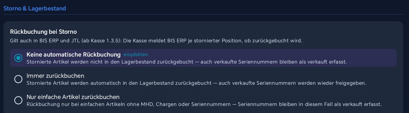Einstellung Rückbuchung bei Storno in der Kasse mit dem Hinweis Gilt auch in BIS ERP und JTL ab Kasse 1.3.5 und den Optionen Keine automatische Rückbuchung (empfohlen), Immer zurückbuchen und Nur einfache Artikel zurückbuchen