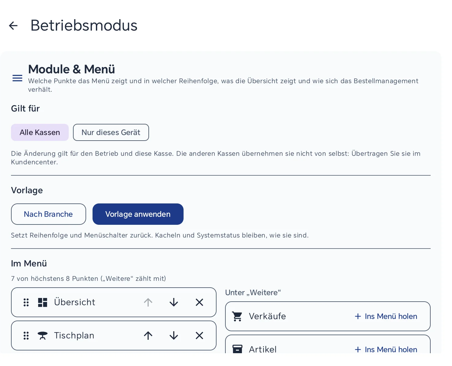 Einstellungen Betriebsmodus, Abschnitt Module und Menü: Gilt für mit Alle Kassen und Nur dieses Gerät und Hinweis zum Kundencenter, Vorlage mit Nach Branche und Vorlage anwenden, darunter Im Menü mit 7 von höchstens 8 Punkten und rechts Unter Weitere mit Ins Menü holen
